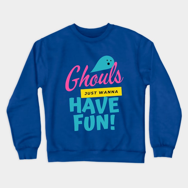 GHOUTS HAVE FUN Crewneck Sweatshirt by O.M design